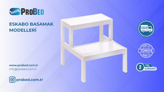 Sağlık Alanında Konfor ve Güvenlik Eskabo Basamak Modelleri
