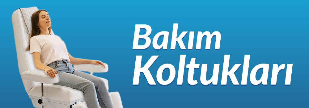 Bakım Koltukları